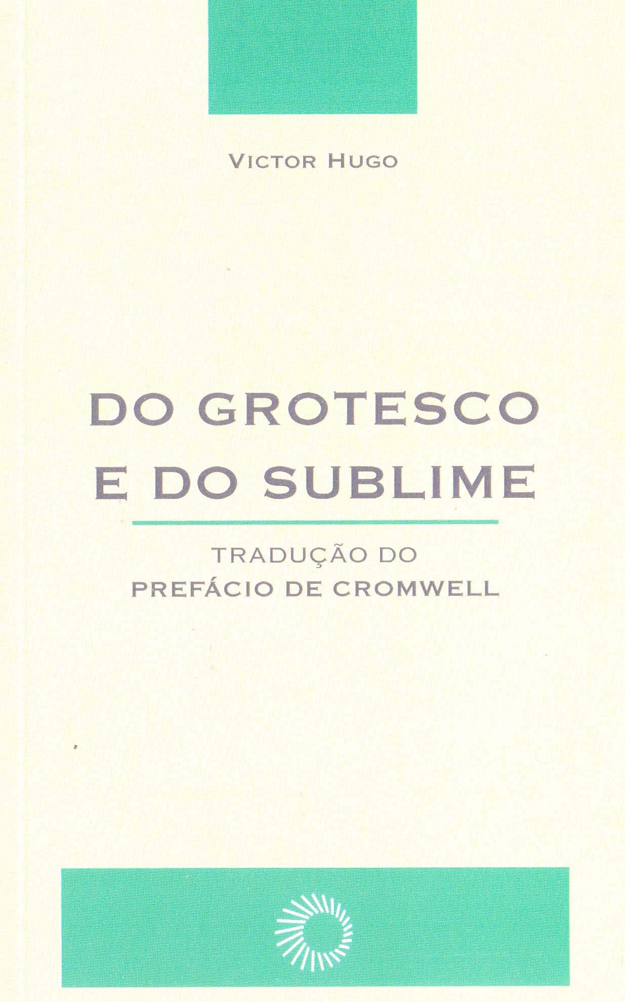 Book cover of Do Grotesco e do Sublime by Victor Hugo Book cover of Do Grotesco e do Sublime by Victor Hugo